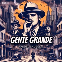 Gente Grande - Single - Yandel Sauceda