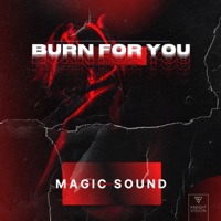 Burn For You - Single - Magic Sound