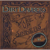 The Dirt Daubers - Be Not Afraid