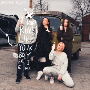 i don’t really like your boyfriend - Single