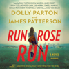 Run, Rose, Run - James Patterson & Dolly Parton