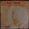 No Time (feat. Jeffx555, Lil Grievs, Wex Ock & Armnation)