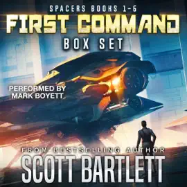 First Command Box Set: Spacers, Books 1-6 (Unabridged)