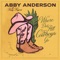 Where Did All the Cowboys Go (reimagined) - Abby Anderson & Fancy Hagood lyrics