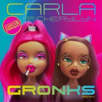 GRONKS (feat. Cherylyn Barnes & DADS MAYO) [Remix] - Single - Carla from Bankstown
