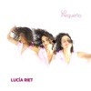 Lucia Riet - Lo Pequeño