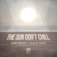 The Sun Don't Chill - Ray West & Dave Dar