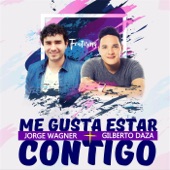 Me Gusta Estar Contigo (feat. Gilberto Daza) artwork