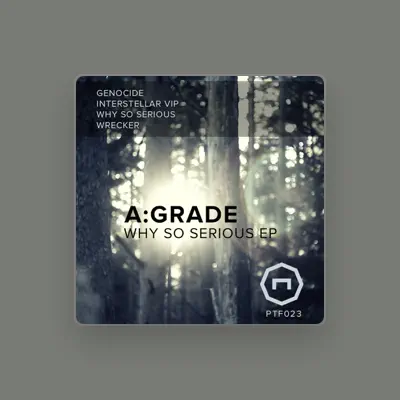 Listen to A-grade, watch music videos, read bio, see tour dates & more!