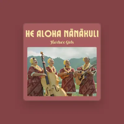 Listen to Haʻehaʻe Girls, watch music videos, read bio, see tour dates & more!
