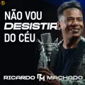 Não vou desistir do Céu