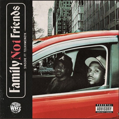 Family Not Friends (feat. TouxhMoneyK) - Single