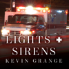 Lights and Sirens - Kevin Grange