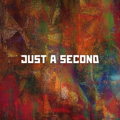Just a Second - EP