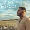 A Mi Mismo - Single