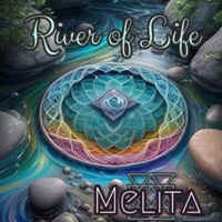 River of Life (Entheo Remix) - Single - Melita & Entheo