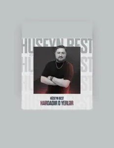 聆聽 Hüseyn Best、觀看音樂影片、閱讀小傳、查看巡演日期等！