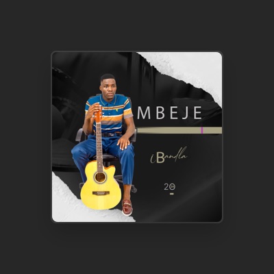 Listen to Mbeje, watch music videos, read bio, see tour dates & more!