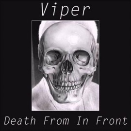 Murda Urself My Man (Now I Finally Want Fame) Viper