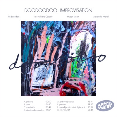 DOODOODOO : improvisation (feat. Hubert Lenoir, Lou-Adriane Cassidy, P-E Beaudoin & Alexandre Martel)