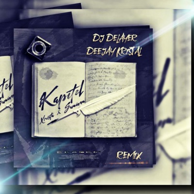Kapitel (feat. Xrista & Dj DeLaYeR ,Deejay Kristal) [Remix] - Single