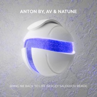 Bring Me Back to Life (Sergey Salekhov Remix) - Single - Anton By, A.V. & Natune