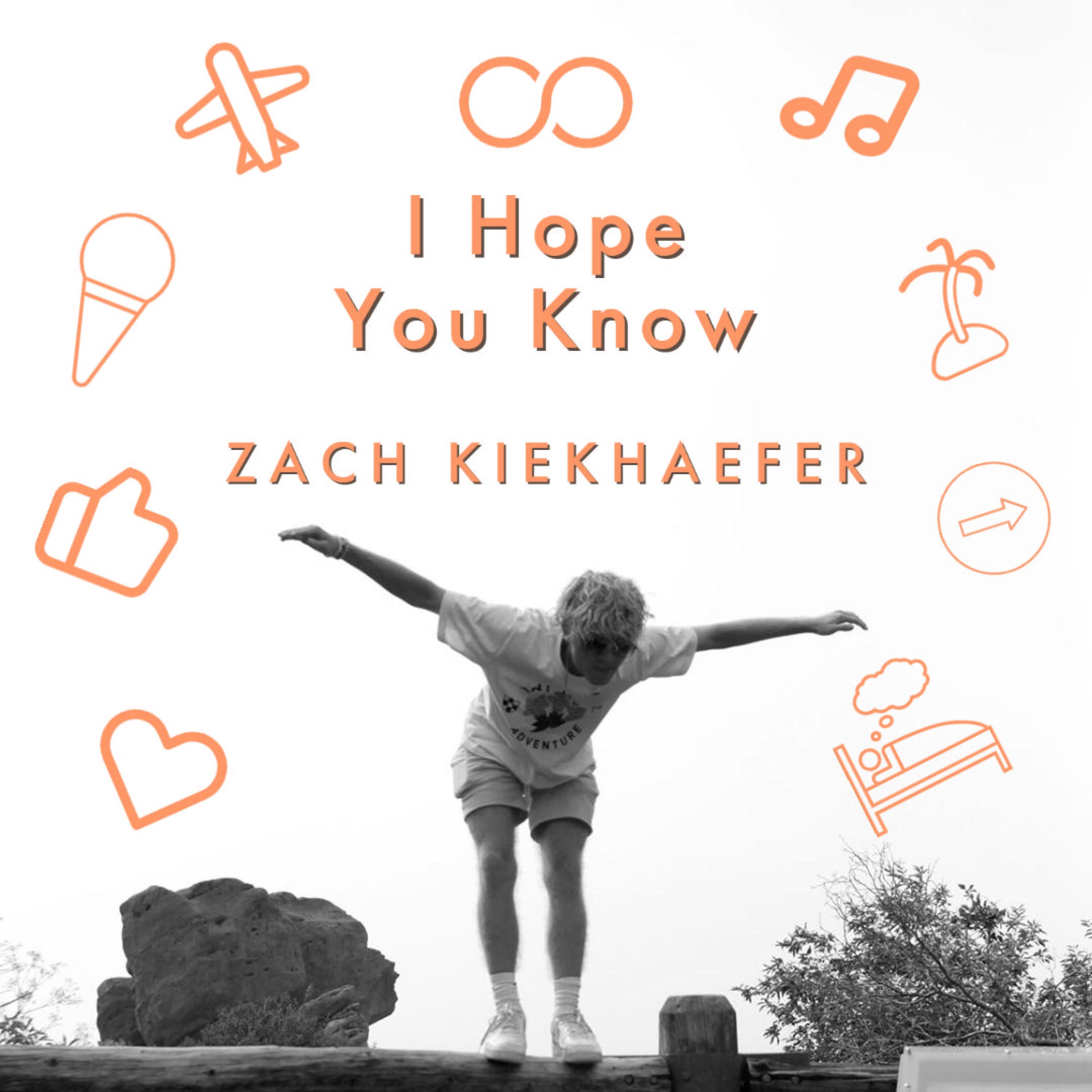 I Hope You Know - EP by Zach Kiekhaefer album cover