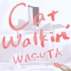 わーすた - Cat Walkin'