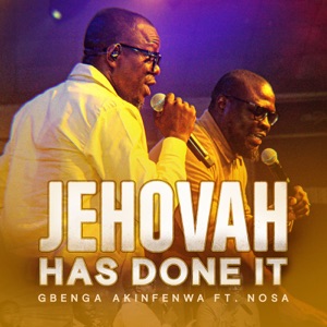 Jehovah Has Done It (feat. Nosa)