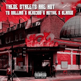 These Streets Are Hot (feat. Herc300 & Active) TG Millian, Blanco & Harlem Spartans