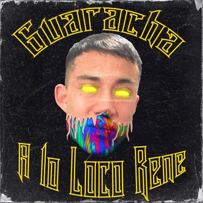 Guaracha a lo Loco Rene - Single