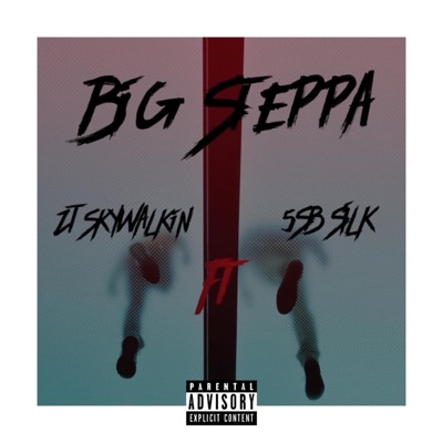 Big Steppa (feat. 5SB Silk) - Single