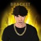 Bracket - BMB Kilo lyrics