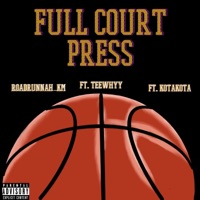Full Court Press (feat. Kota Kota & Teewhyy) - Single - RoadRunnah_km