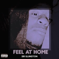 Feel at Home - Single - Sir Illington