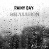 Rainy Day Relaxation - EP