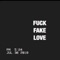 Fuck Fake Love - Grand Khai lyrics