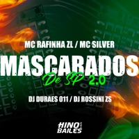Mascarados de Sp 2.0 (feat. MC Silver) - Single - MC RAFINHA ZL, Dj Durães 011 & DJ ROSSINI ZS