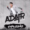 Adair Cardoso - Explosão