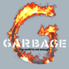 The World Is Not Enough - Garbage
