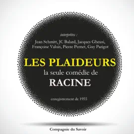 Les Plaideurs, la seule comédie écrite par Racine