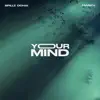 YOUR MIND