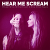 Hear Me Scream - Mikael Willy Wilhelmsson & Ella Alise Rogne