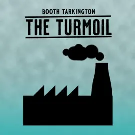 The Turmoil (Unabridged)