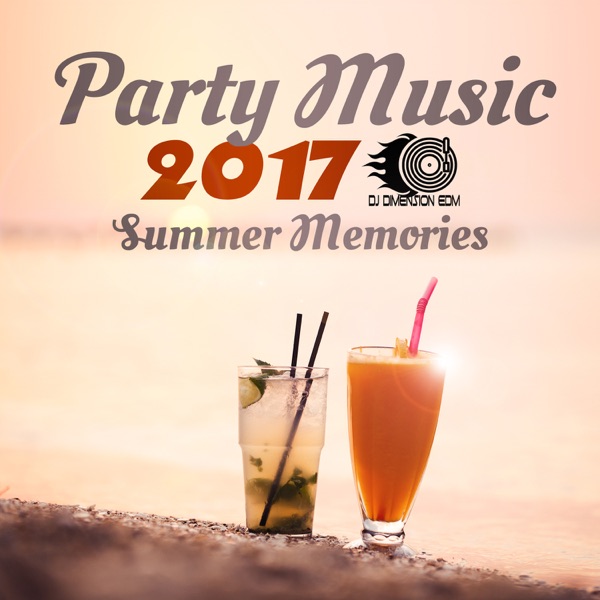 Party Music 2017: Summer Memories
