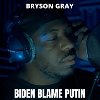 Biden Blame Putin - Single - Bryson Gray