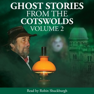 Ghost Stories from the Cotswolds, Volume 2 (Unabridged)