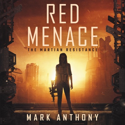 Red Menace: The Martian Resistance (Unabridged)