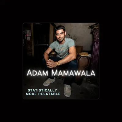 Listen to Adam Mamawala, watch music videos, read bio, see tour dates & more!