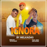 IGNORA (feat. King Defofera) - Single - Melkadas